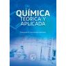 Química General Teórica y Aplicada