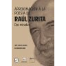 Aproximación a la poesía de Raúl Zurita. Dos miradas